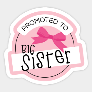 Promoted to big sister Sticker